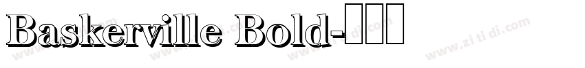 Baskerville Bold字体转换 Baskerville Bold字体转换